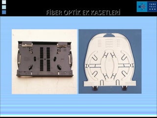 FİBER OPTİK EK KASETLERİFİBER OPTİK EK KASETLERİ
 