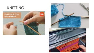 KNITTING
 
