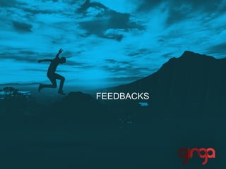FEEDBACKS
 
