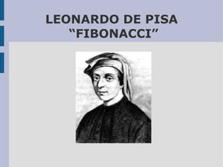 LEONARDO DE PISA  “FIBONACCI” 