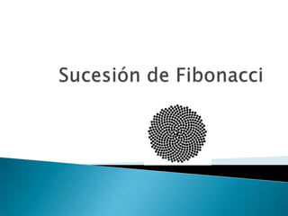 Sucesión de Fibonacci 
