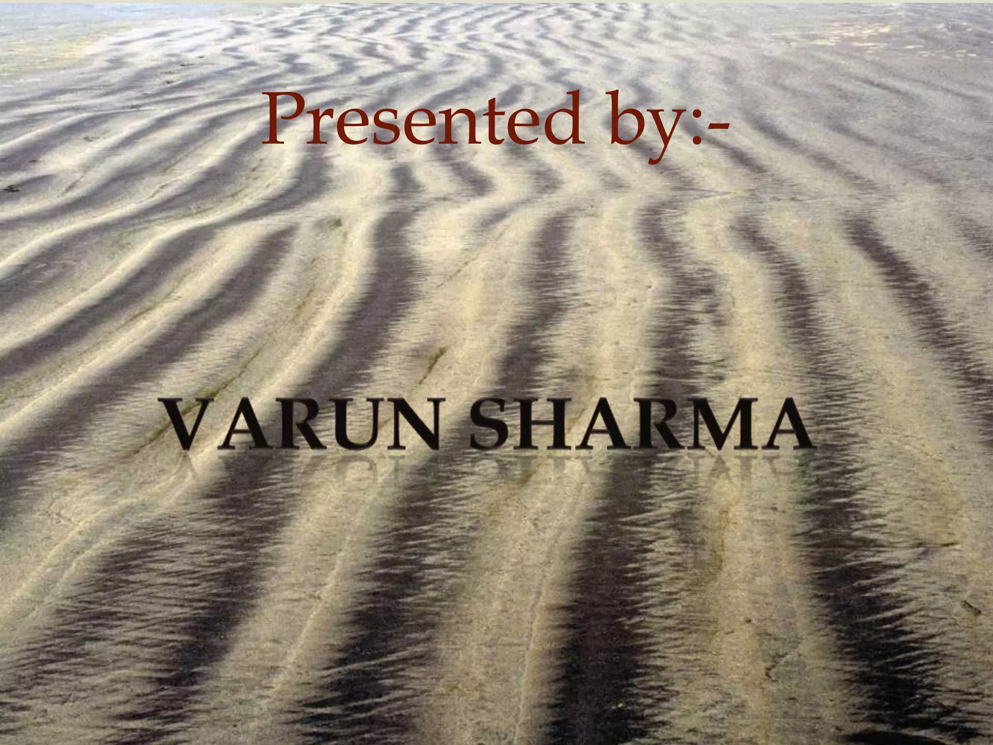 Presented by:-
      
 