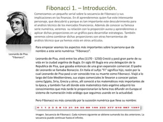 Fibonacci 1. – Introducción.
                    Comenzamos un pequeño serial sobre la secuencia de Fibonacci y sus
      ...
