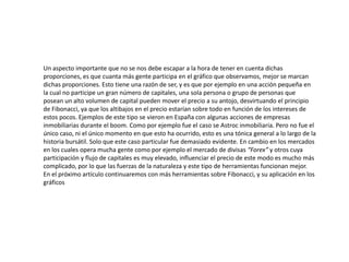 Un aspecto importante que no se nos debe escapar a la hora de tener en cuenta dichas
proporciones, es que cuanta más gente...