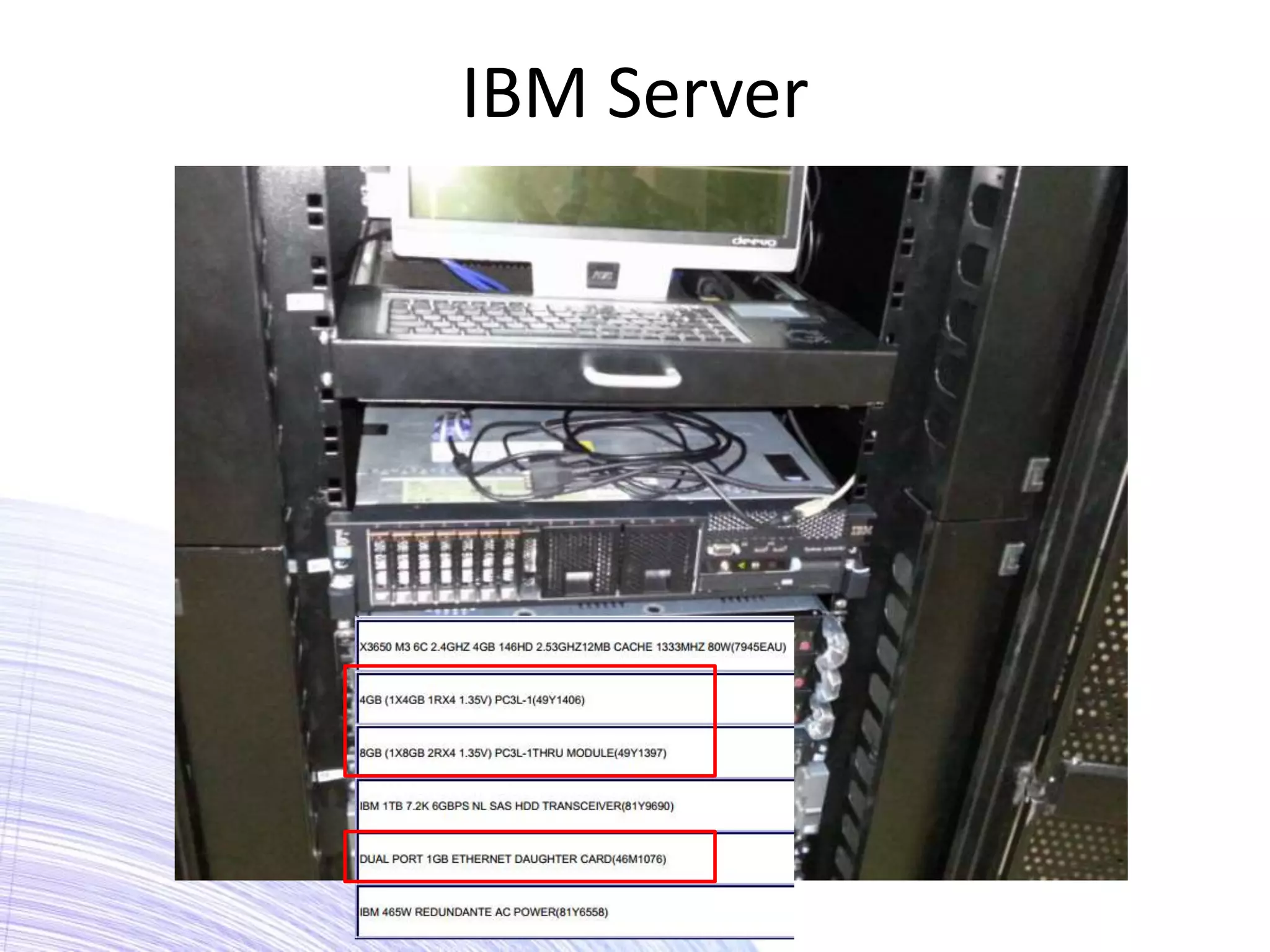 IBM Server
 