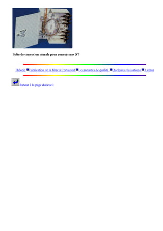 Boîte de connexion murale pour connecteurs ST



 Théorie   Fabrication de la fibre à Cortaillod   Les mesures de qualité   Quelques réalisations   Léman



    Retour à la page d'accueil
 