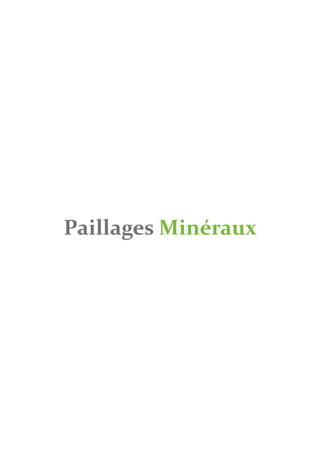 Paillages Minéraux
 