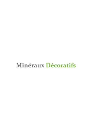 Minéraux Décoratifs
 