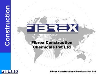 Construction Fibrex Construction Chemicals Pvt Ltd Fibrex Construction Chemicals Pvt Ltd 