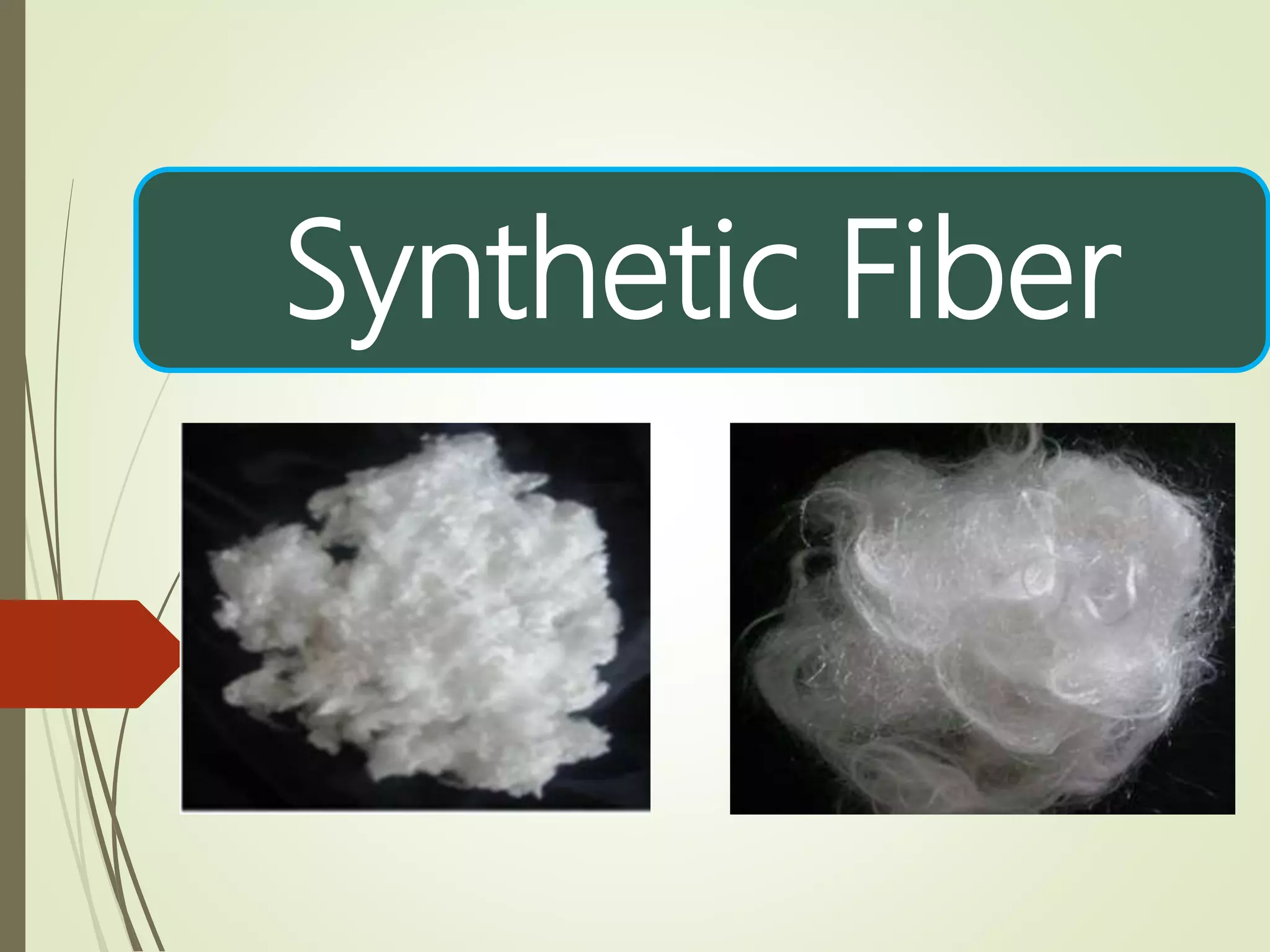 Synthetic Fiber
 