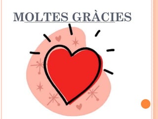 MOLTES GRÀCIES
 