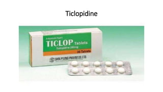 Ticlopidine
 