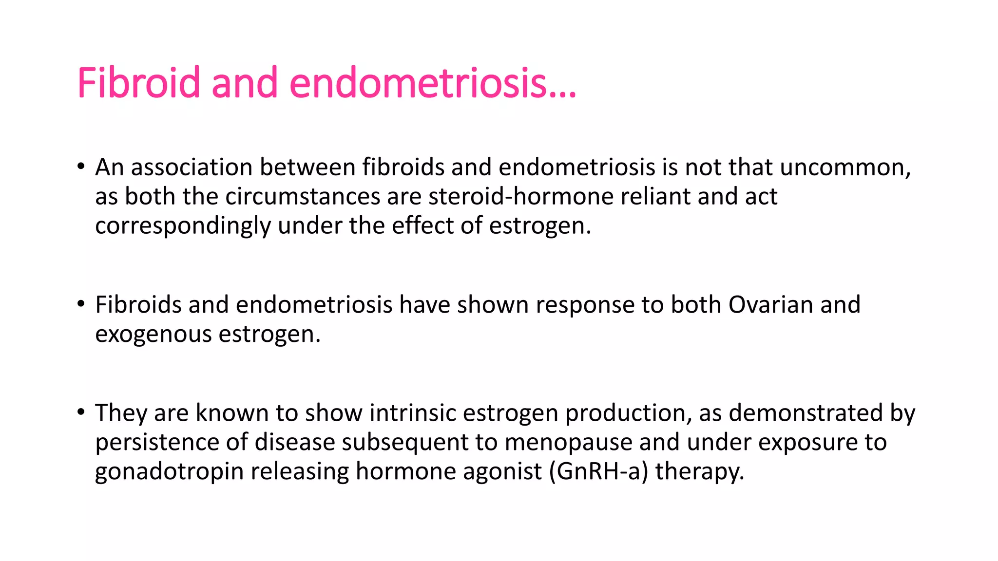 Fibroid and Endometriosis medical management. | PPTX