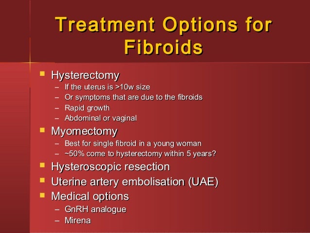 Can you treat fibroids with a hysterectomy?