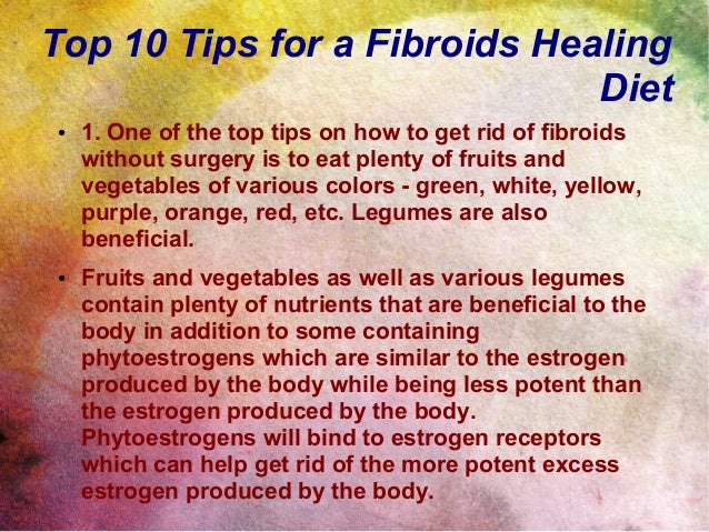 Top 10 Tips On How To Get Rid Of Fibroids Without Surgery Using Food