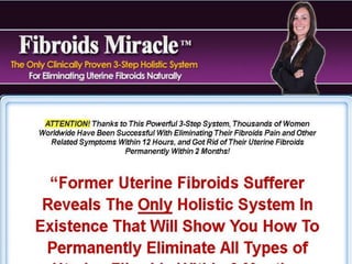Fibroids miracle