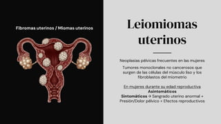Presentación de Leiomiomatosis Uterina (Leiomiomas / Miomas) | PPTX