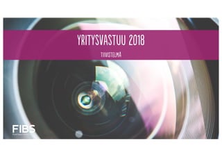 yritysvastuu 2018
TIIVISTELMÄ
 