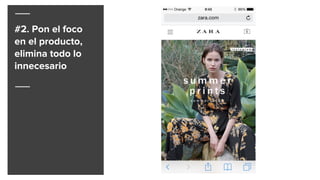 #2. Pon el foco
en el producto,
elimina todo lo
innecesario
 