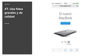 #7. Usa fotos
grandes y de
calidad
 