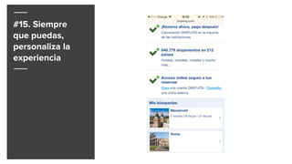 #15. Siempre
que puedas,
personaliza la
experiencia
 