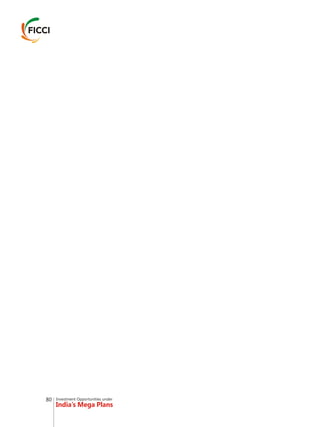 Investment Opportunities under
India’s Mega Plans
80
 