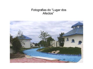 Fotografias do “Lugar dos Afectos”  