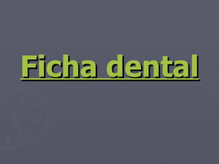 Ficha dental 