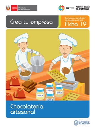 Documento ampliado
de negocio para la

Ficha 19

Chocolatería
artesanal

 