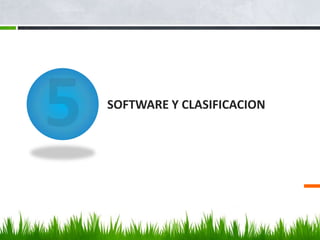 SOFTWARE Y CLASIFICACION
 