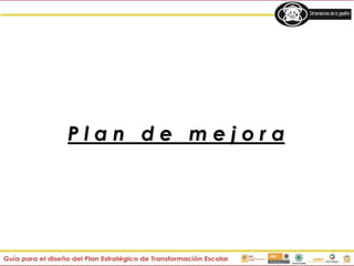 P l a n d e m e j o r a
 