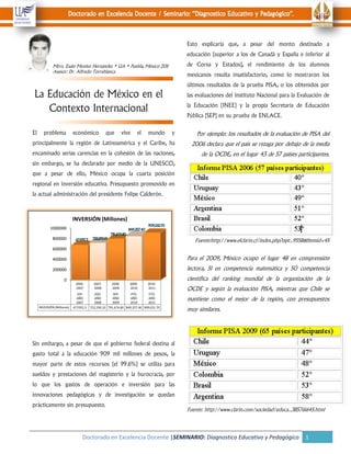 Esto explicaría que, a pesar del monto destinado a
                                                                       ...