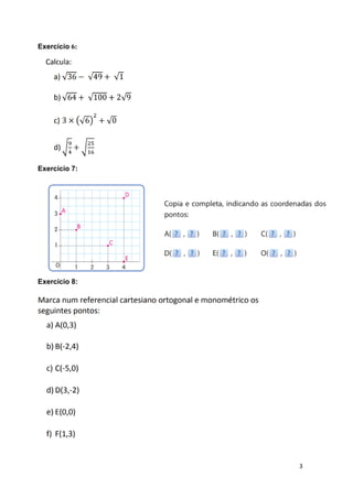 3
Exercício 6:
Exercício 7:
Exercício 8:
 