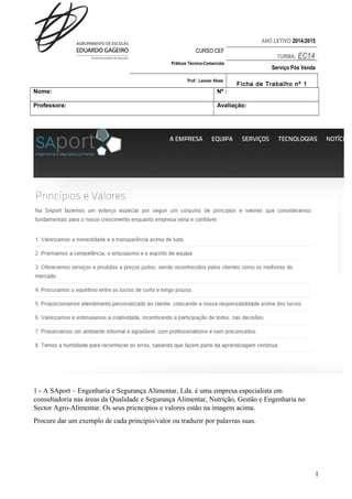 ANO LETIVO 2014/2015 
CURSO CEF 
TURMA: EC14 
Práticas Técnico-Comerciais 
Serviço Pós Venda 
Prof : Leonor Alves Ficha de...