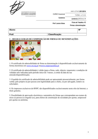 ANO LETIVO 2013/2014
CURSO Vocacional
Comércio
Prof: Leonor Alves

TURMA: cv13-3A
comércio | MÓDULO 1
Ficha de Trabalho nº...