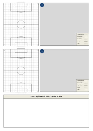 APRECIAÇÃO E FACTORES DE MELHORIA
3
Tempo exercício _______
Recuperação _______
Repetições _______
Séries _______
Total _______
4
Tempo exercício _______
Recuperação _______
Repetições _______
Séries _______
Total _______
 