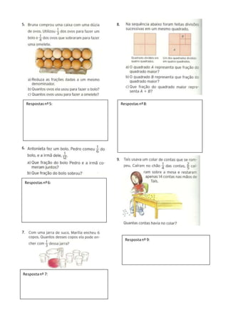 5. 8.
6.
9.
7.
Respostasnº5:
Respostanº 7:
Respostasnº6:
Respostasnº8:
Respostanº 9:
 