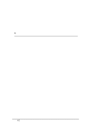 R:
_____________________________________________________________________
8
 