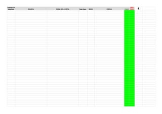 Carimbo de
data/hora EQUIPA: NOME DO ATLETA: Data Nasc. SEXO: PROVA: PAGO
NÃO
PAGO €
 