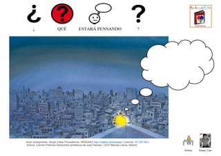 Autor pictogramas: Sergio Palao Procedencia: ARASAAC http://catedu.es/arasaac/ Licencia: CC (BY-NC)
Autora: Carmen Piédrol...