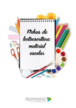 FIchas de
lectoescritura:
material
escolar
 