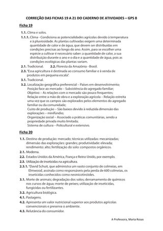A Professora, Marta Rosas
CORREÇÃO DAS FICHAS 19 A 21 DO CADERNO DE ATIVIDADES – GPS 8
Ficha 19
Ficha 20
 