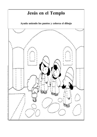 Jesús en el Templo

Ayuda uniendo los puntos y colorea el dibujo
 