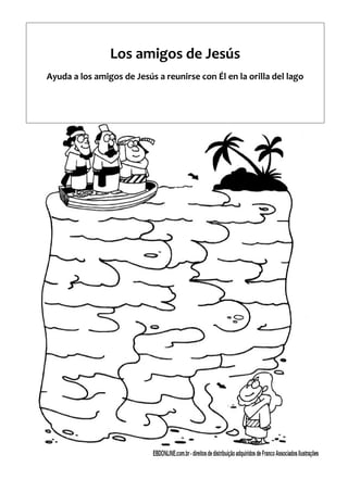 Los amigos de Jesús
Ayuda a los amigos de Jesús a reunirse con Él en la orilla del lago
 