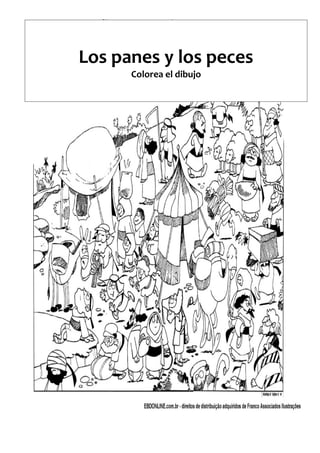 Los panes y los peces
Colorea el dibujo
 