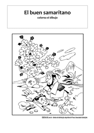 El buen samaritano
colorea el dibujo
 