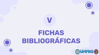 FICHAS
BIBLIOGRÁFICAS
V
 