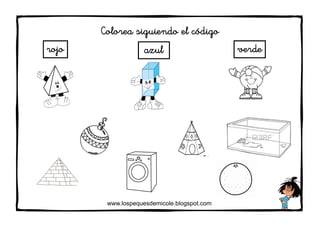 www.lospequesdemicole.blogspot.com
Colorea siguiendo el código
rojo azul verde
 