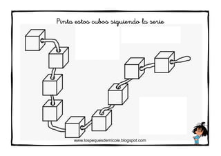 www.lospequesdemicole.blogspot.com
Pinta estos cubos siguiendo la serie
 