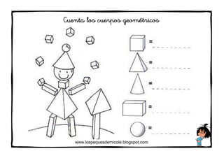 www.lospequesdemicole.blogspot.com
Cuenta los cuerpos geométricos
 